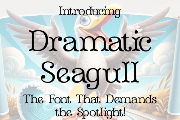 Dramatic Seagull Font Review