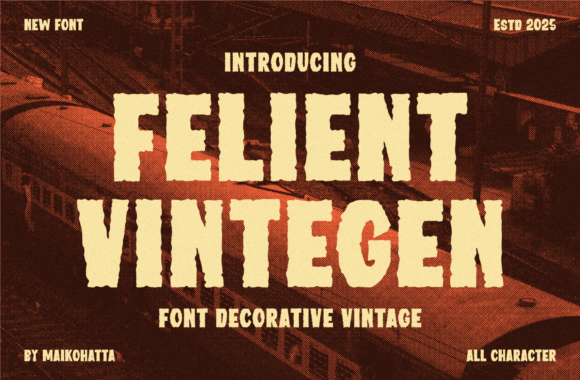 Felient Vintegen: A Vintage Font for Editorial Design