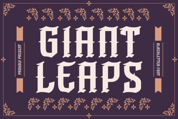 Giant Leaps: A Bold Blackletter Font That Earns Its Name