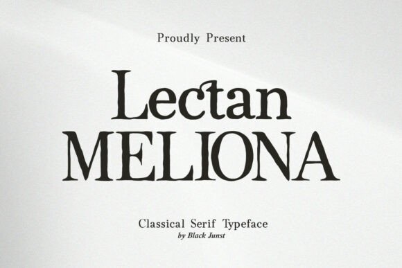 Lectan Meliona: A Serif Font for Timeless Campaigns