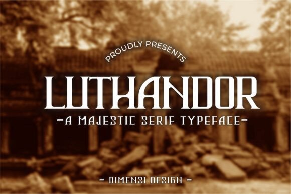 Luthandor: A Timeless Serif for Impactful Campaigns